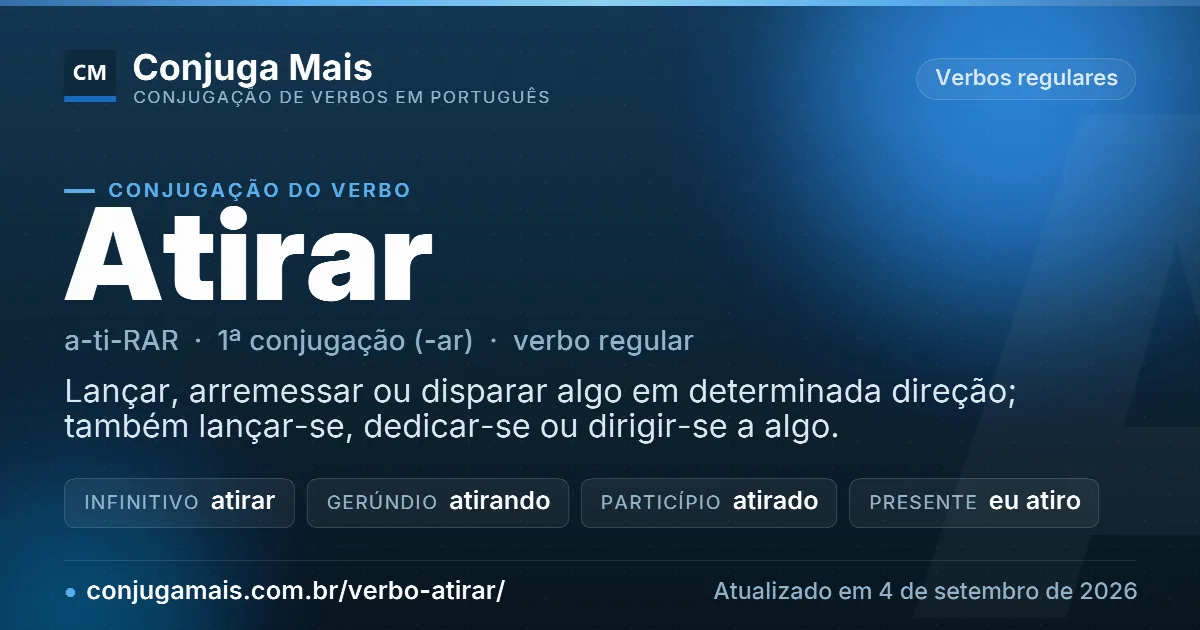Cartão do verbo atirar com definição, formas principais, endereço da página e data de atualização.