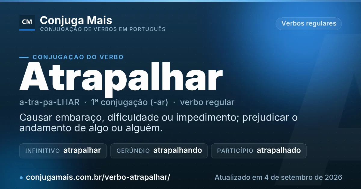 Cartão do verbo atrapalhar com definição, formas principais, endereço da página e data de atualização.