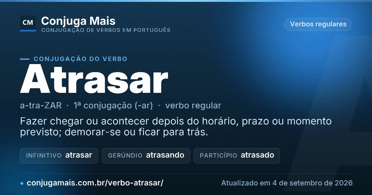 Cartão do verbo atrasar com definição, formas principais, endereço da página e data de atualização.