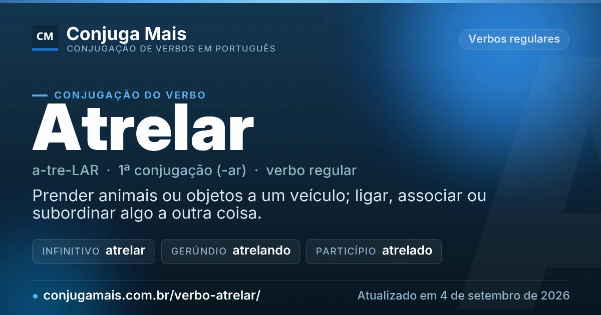 Cartão do verbo atrelar com definição, formas principais, endereço da página e data de atualização.