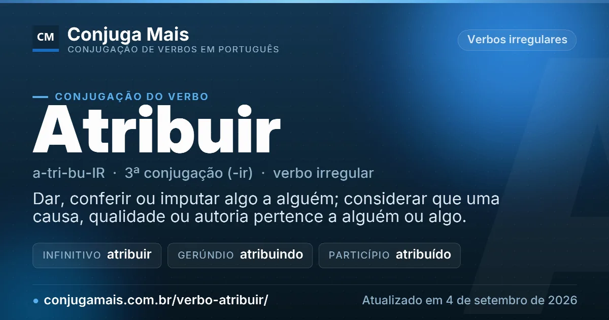 Cartão do verbo atribuir com definição, formas principais, endereço da página e data de atualização.