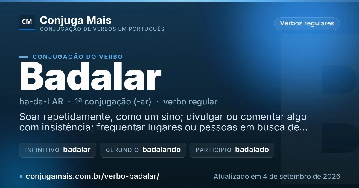 Cartão do verbo badalar com definição, formas principais, endereço da página e data de atualização.