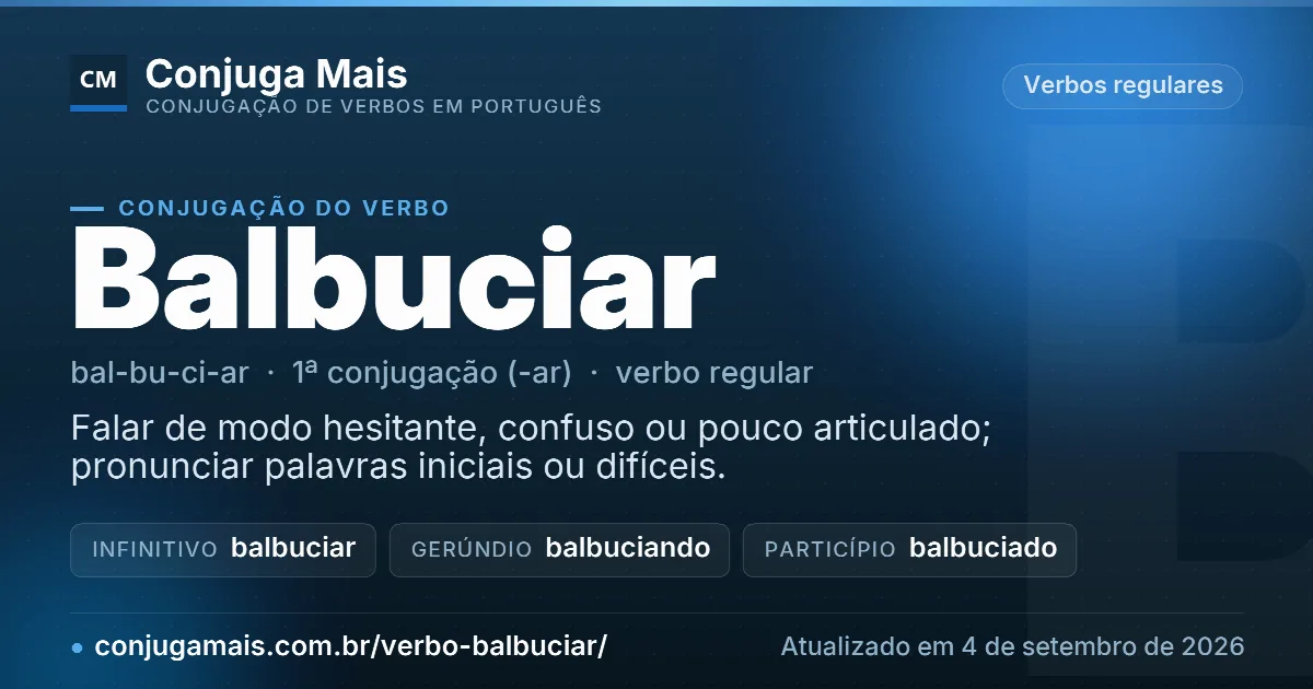Cartão do verbo balbuciar com definição, formas principais, endereço da página e data de atualização.