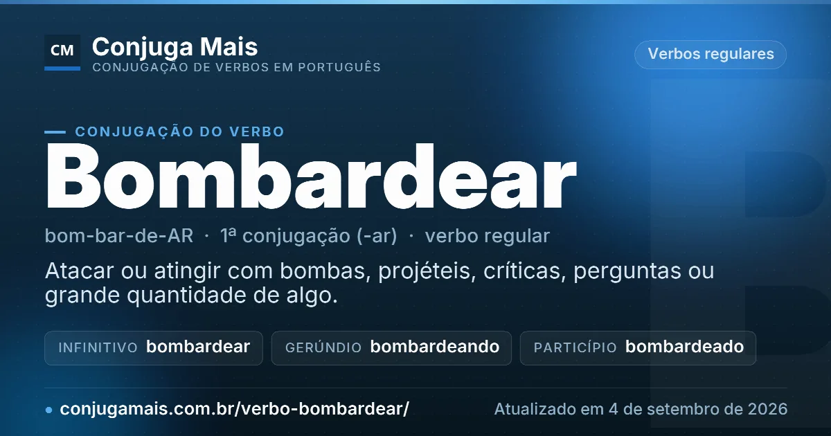 Cartão do verbo bombardear com definição, formas principais, endereço da página e data de atualização.