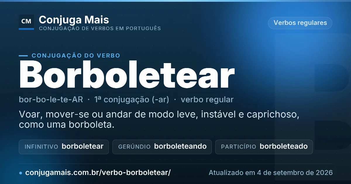 Cartão do verbo borboletear com definição, formas principais, endereço da página e data de atualização.