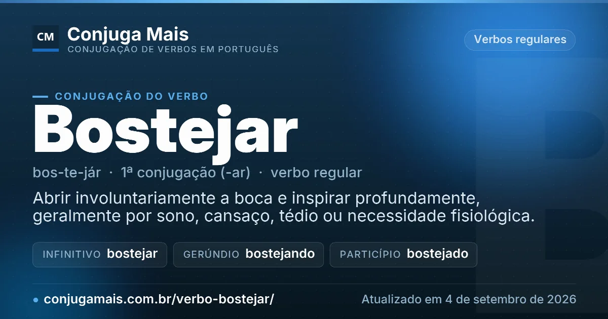 Cartão do verbo bostejar com definição, formas principais, endereço da página e data de atualização.