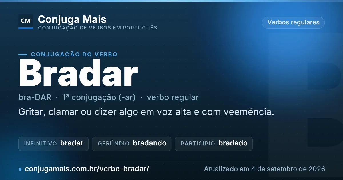 Cartão do verbo bradar com definição, formas principais, endereço da página e data de atualização.