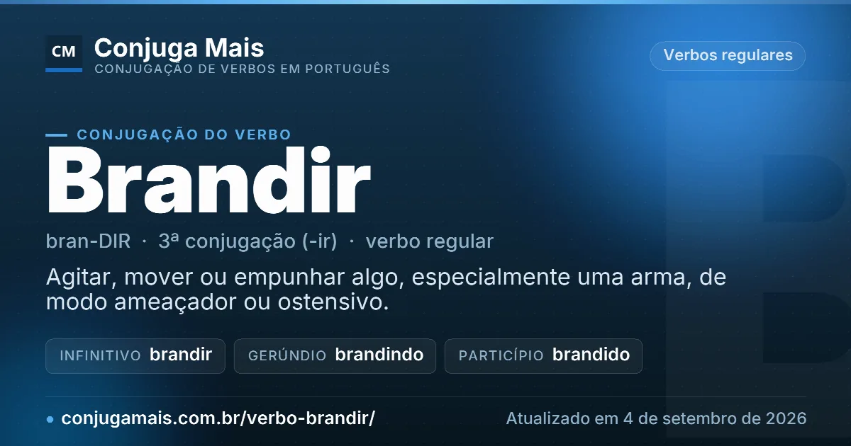 Cartão do verbo brandir com definição, formas principais, endereço da página e data de atualização.