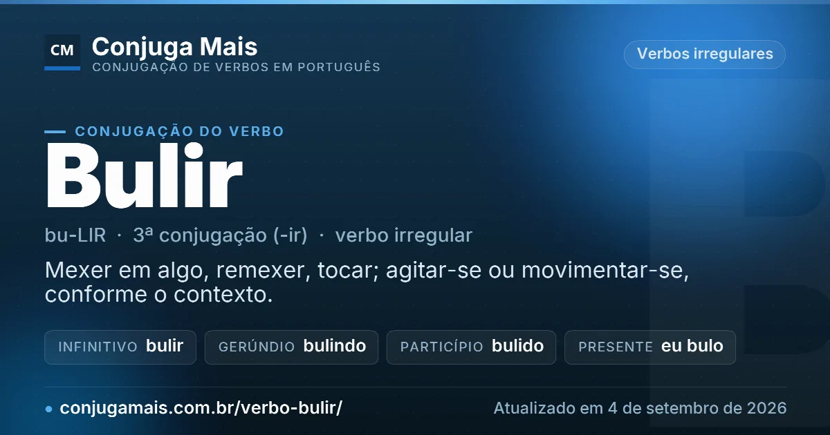Cartão do verbo bulir com definição, formas principais, endereço da página e data de atualização.