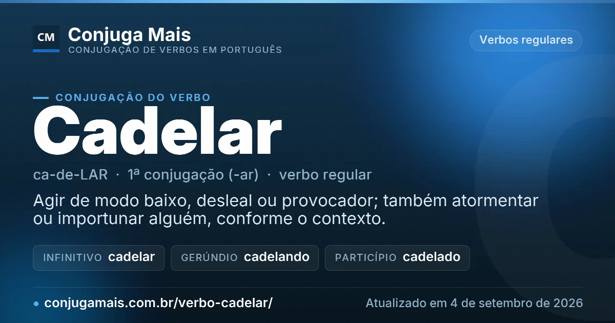 Cartão do verbo cadelar com definição, formas principais, endereço da página e data de atualização.