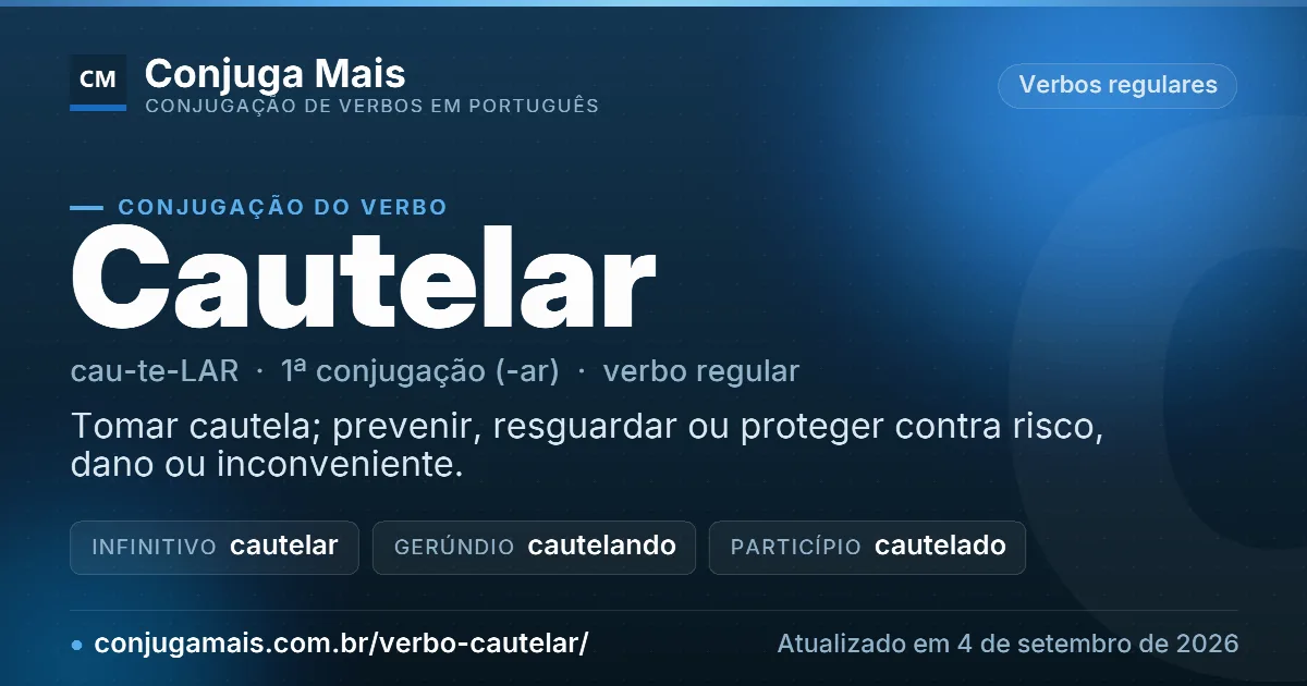 Cartão do verbo cautelar com definição, formas principais, endereço da página e data de atualização.