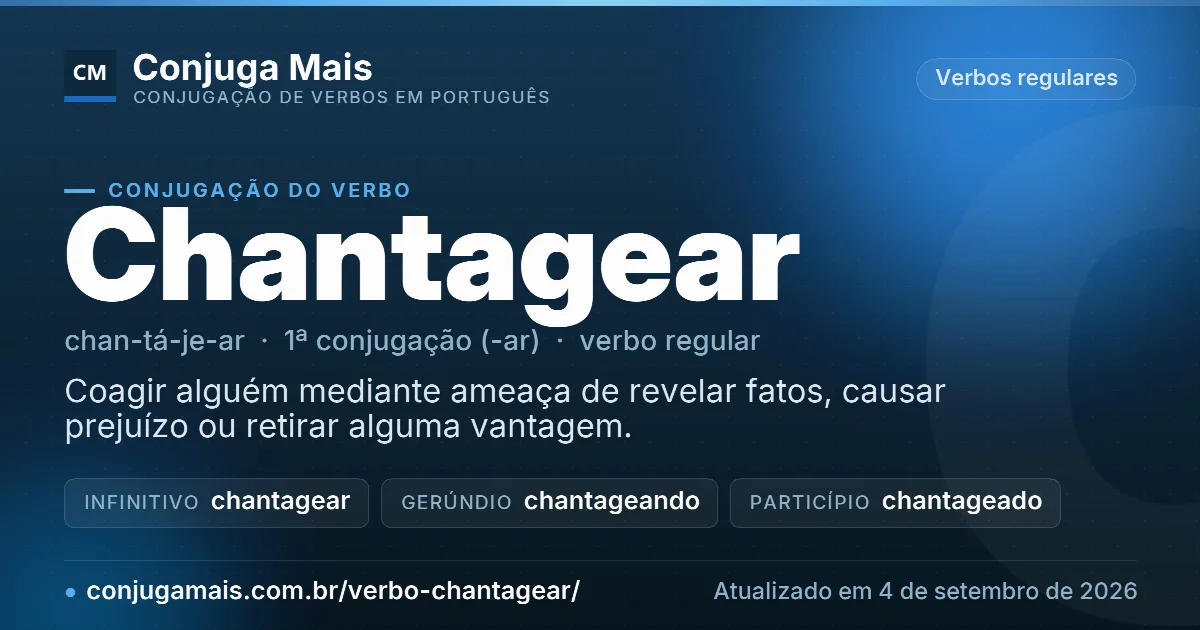 Cartão do verbo chantagear com definição, formas principais, endereço da página e data de atualização.