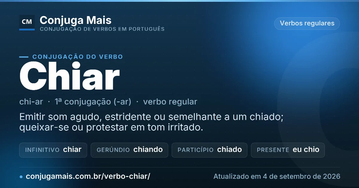 Cartão do verbo chiar com definição, formas principais, endereço da página e data de atualização.