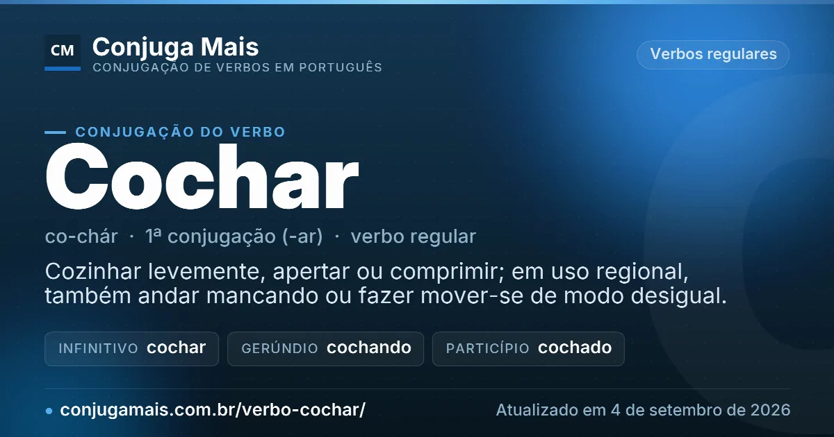 Cartão do verbo cochar com definição, formas principais, endereço da página e data de atualização.