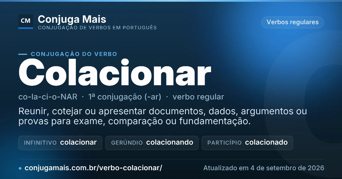 Cartão do verbo colacionar com definição, formas principais, endereço da página e data de atualização.