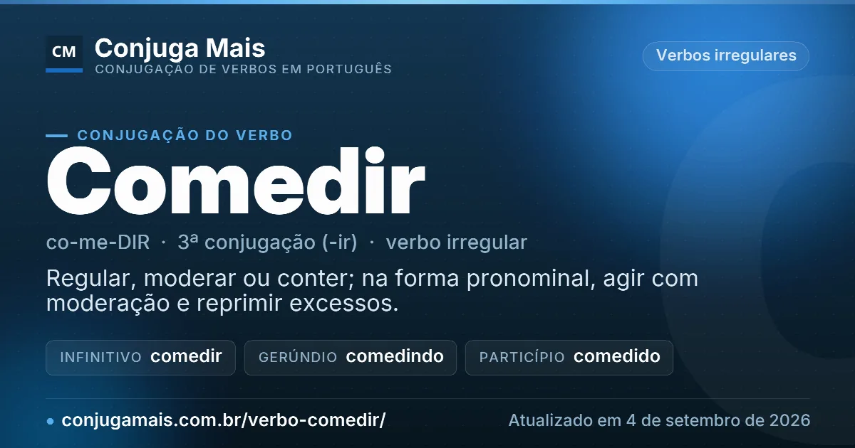 Cartão do verbo comedir com definição, formas principais, endereço da página e data de atualização.