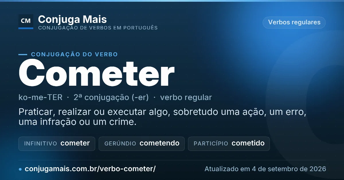 Cartão do verbo cometer com definição, formas principais, endereço da página e data de atualização.