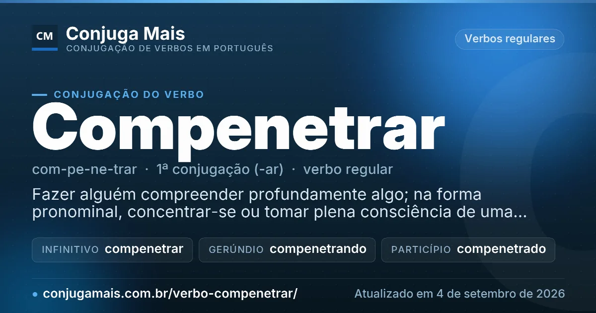 Cartão do verbo compenetrar com definição, formas principais, endereço da página e data de atualização.