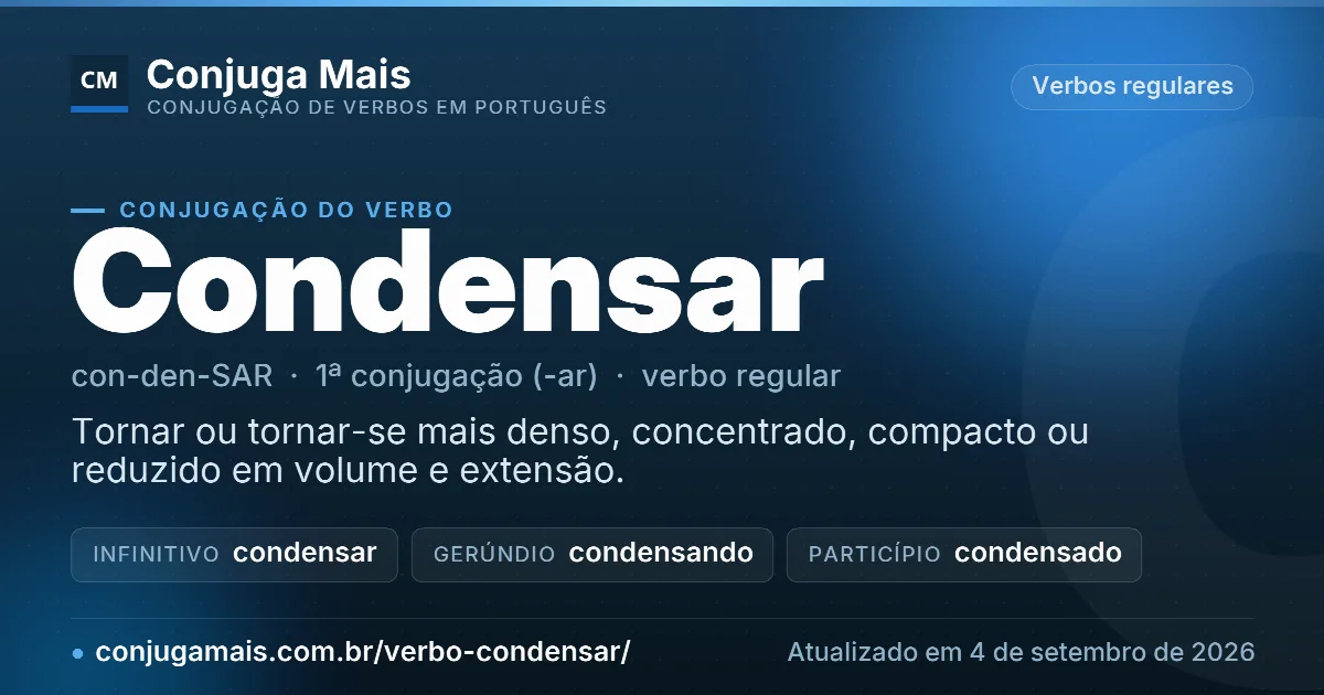 Cartão do verbo condensar com definição, formas principais, endereço da página e data de atualização.