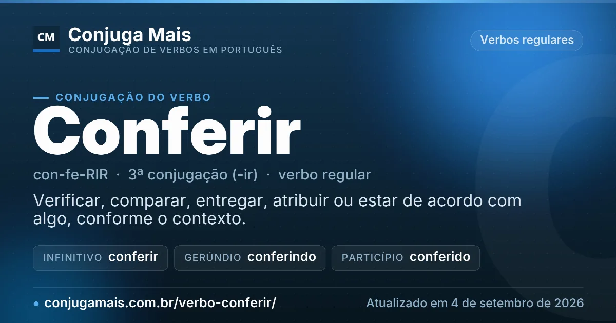 Cartão do verbo conferir com definição, formas principais, endereço da página e data de atualização.