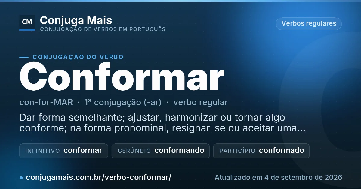 Cartão do verbo conformar com definição, formas principais, endereço da página e data de atualização.