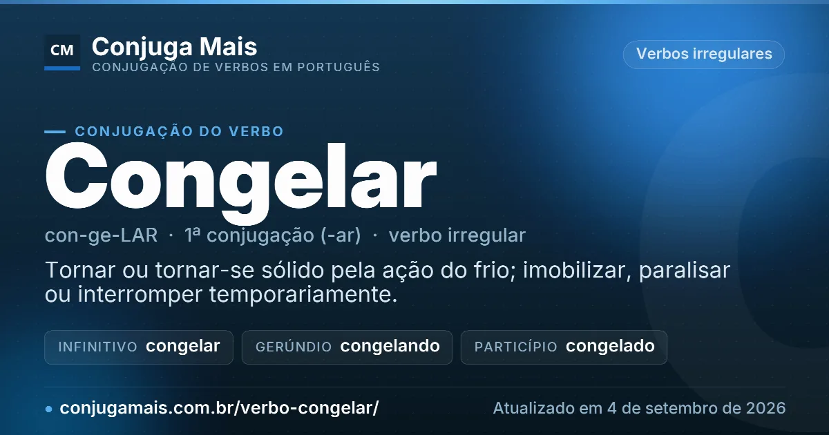 Cartão do verbo congelar com definição, formas principais, endereço da página e data de atualização.