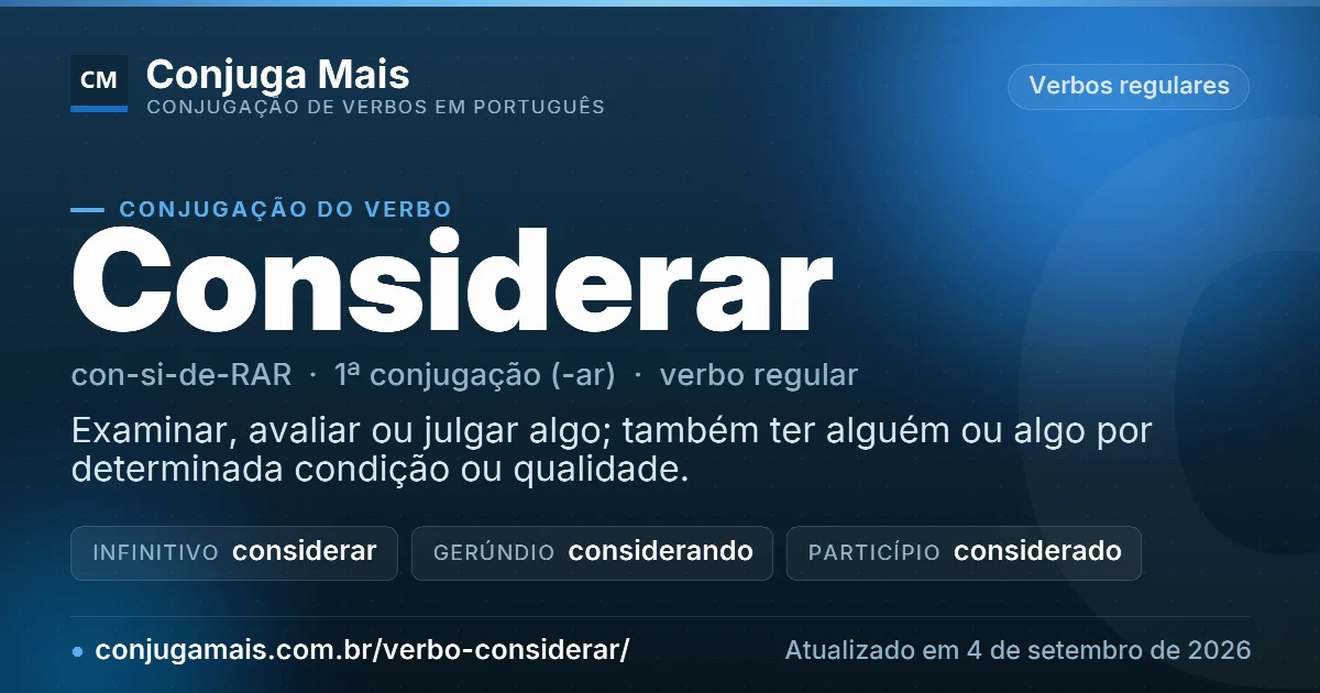 Cartão do verbo considerar com definição, formas principais, endereço da página e data de atualização.