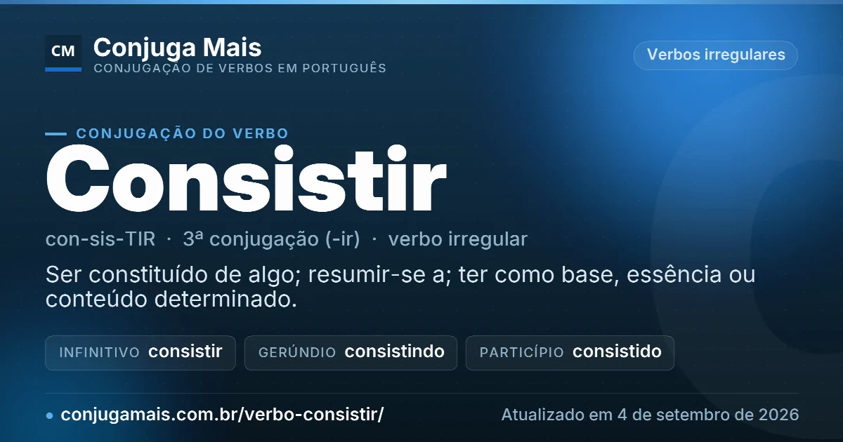 Cartão do verbo consistir com definição, formas principais, endereço da página e data de atualização.