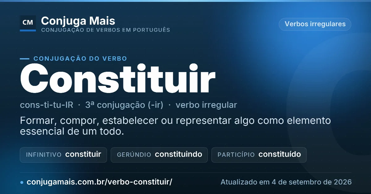 Cartão do verbo constituir com definição, formas principais, endereço da página e data de atualização.