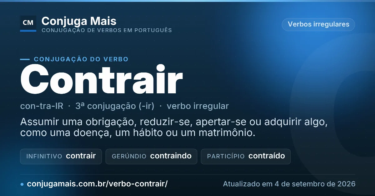 Cartão do verbo contrair com definição, formas principais, endereço da página e data de atualização.
