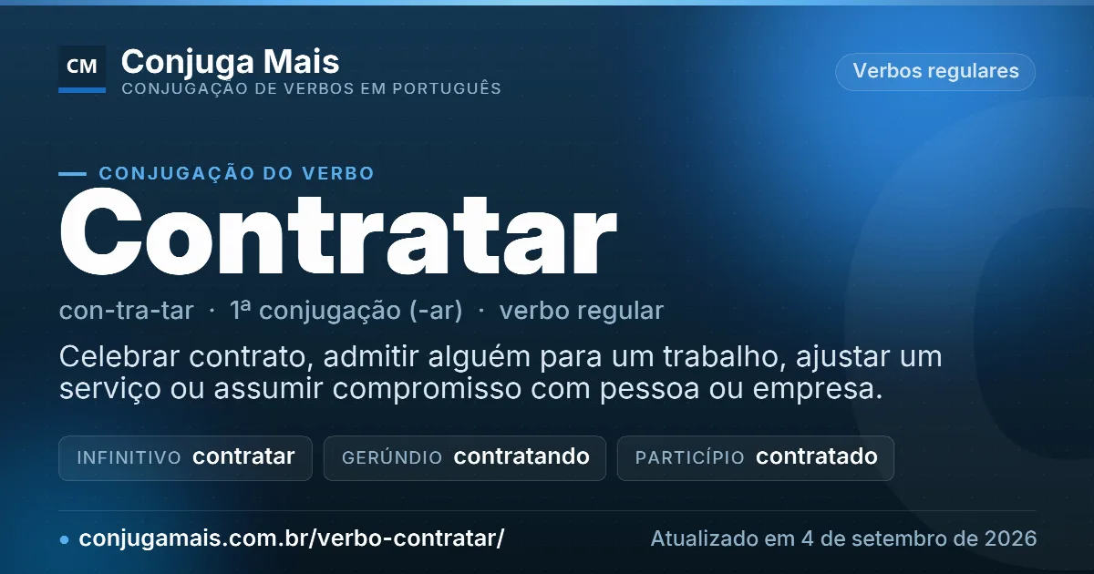 Cartão do verbo contratar com definição, formas principais, endereço da página e data de atualização.