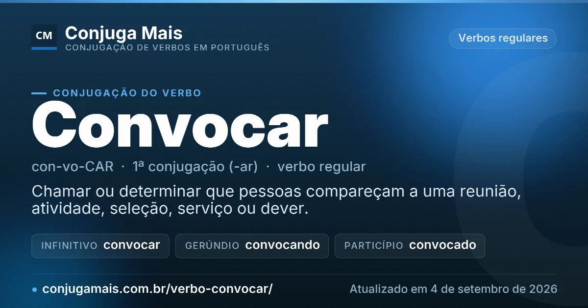 Cartão do verbo convocar com definição, formas principais, endereço da página e data de atualização.