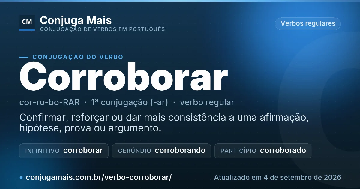 Cartão do verbo corroborar com definição, formas principais, endereço da página e data de atualização.