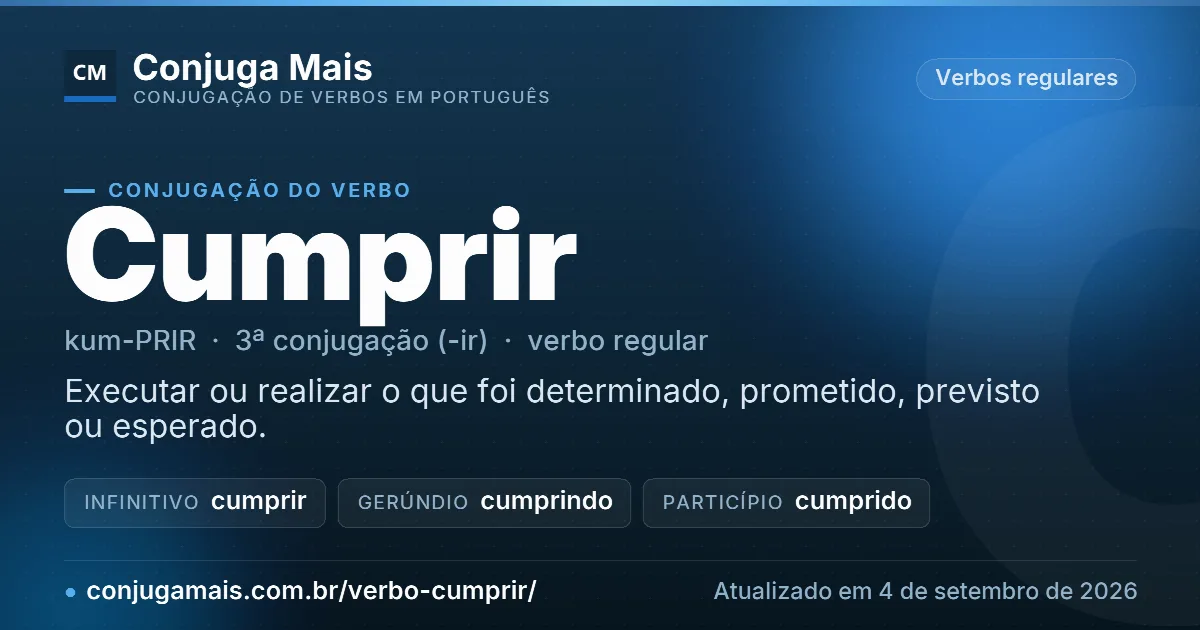 Cartão do verbo cumprir com definição, formas principais, endereço da página e data de atualização.