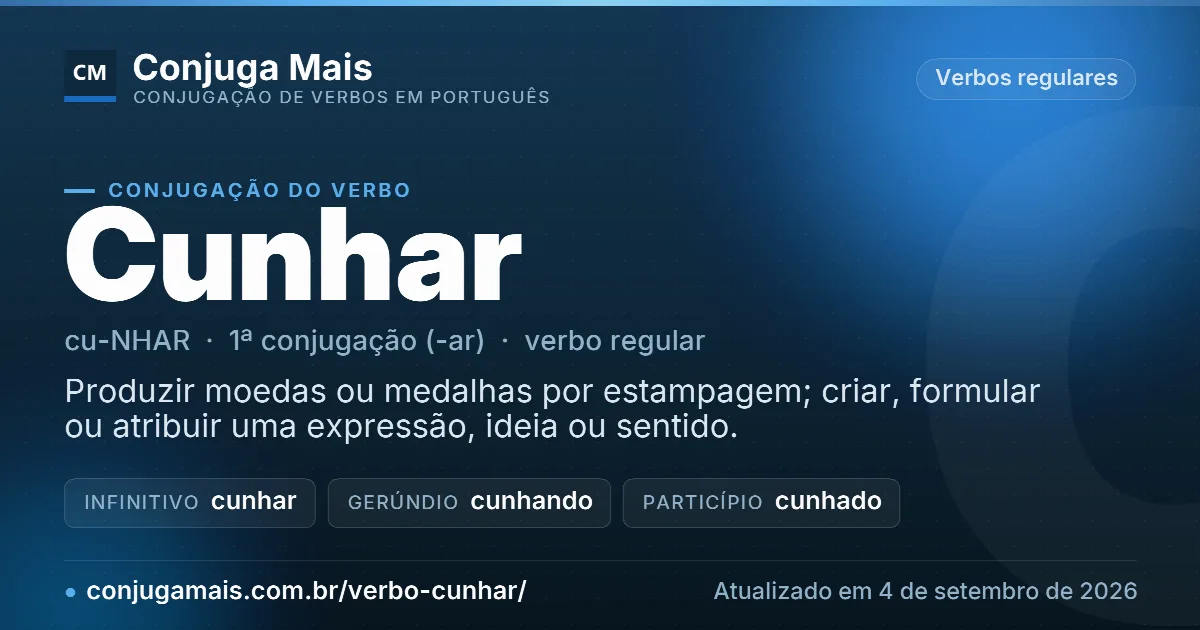 Cartão do verbo cunhar com definição, formas principais, endereço da página e data de atualização.