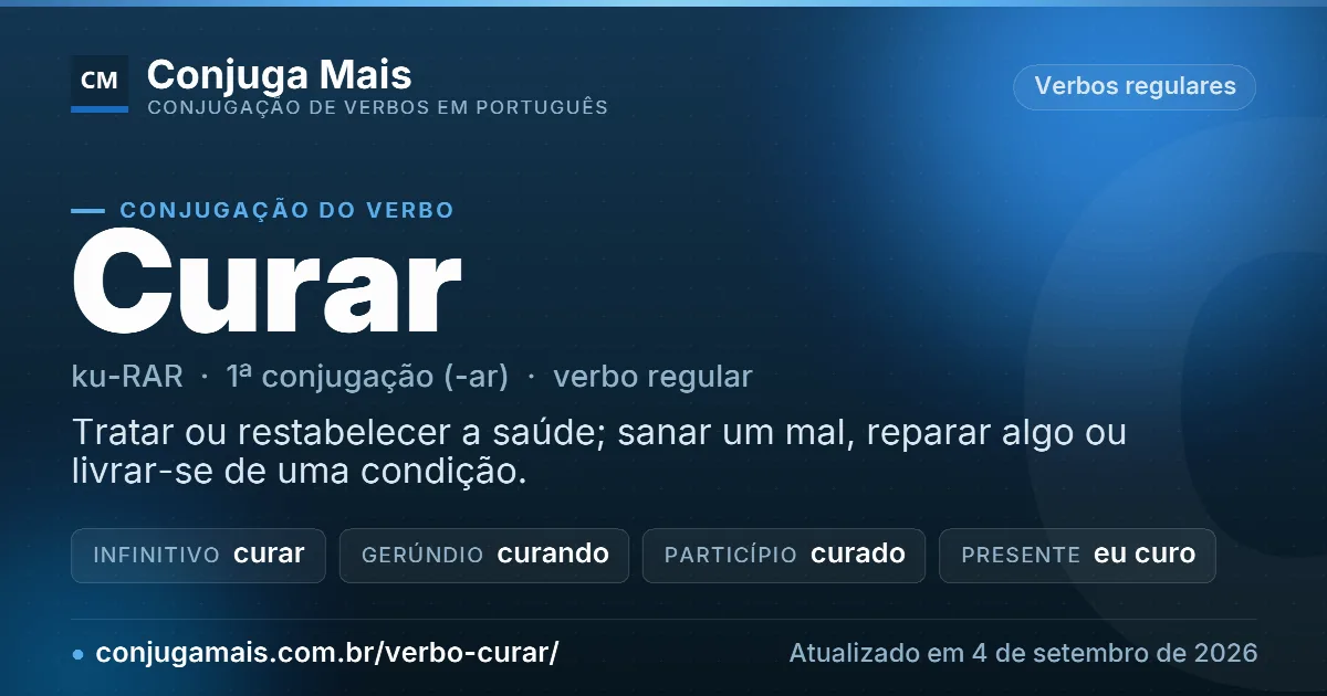 Cartão do verbo curar com definição, formas principais, endereço da página e data de atualização.