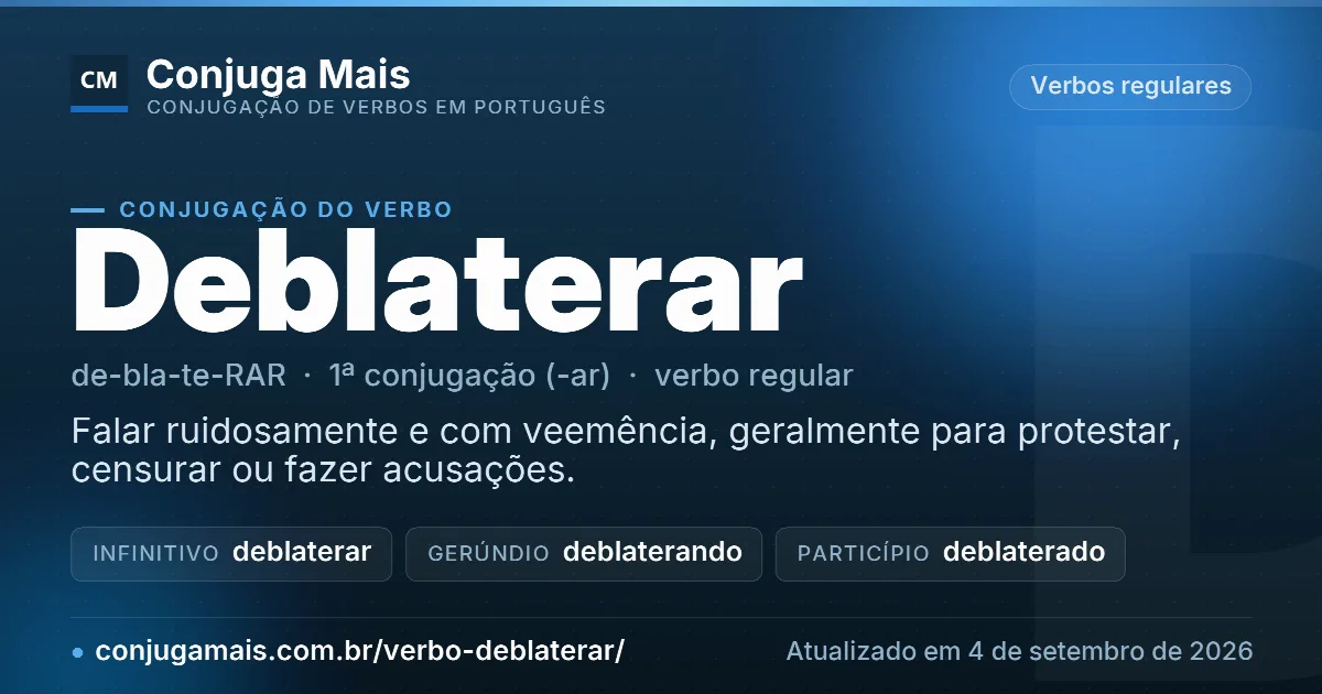 Cartão do verbo deblaterar com definição, formas principais, endereço da página e data de atualização.