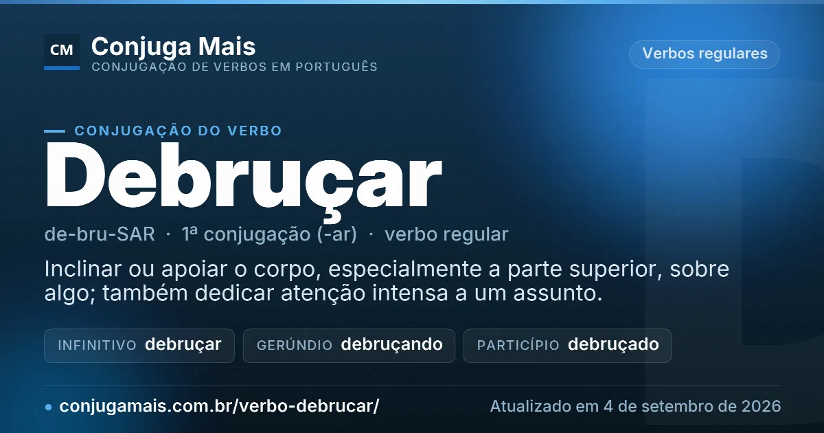 Cartão do verbo debruçar com definição, formas principais, endereço da página e data de atualização.