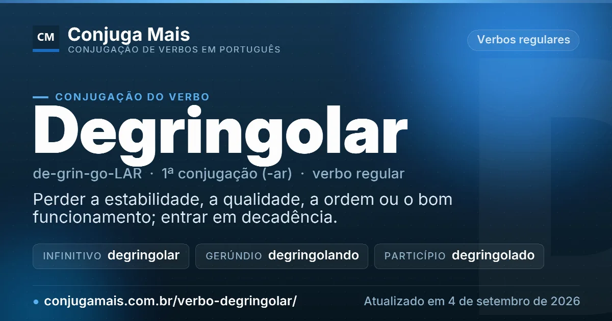 Cartão do verbo degringolar com definição, formas principais, endereço da página e data de atualização.
