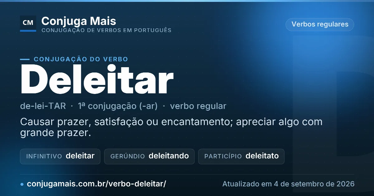 Cartão do verbo deleitar com definição, formas principais, endereço da página e data de atualização.