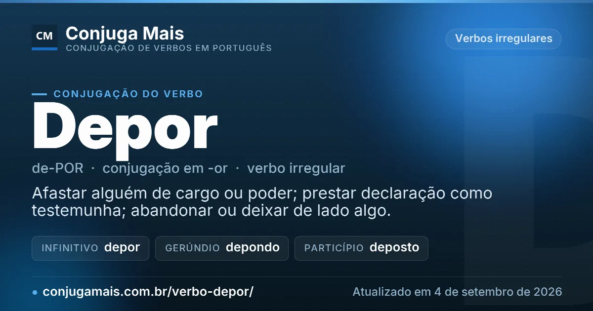 Cartão do verbo depor com definição, formas principais, endereço da página e data de atualização.