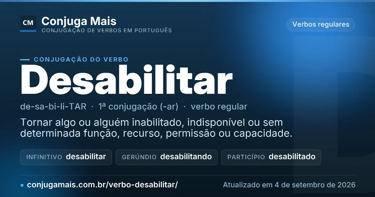 Cartão do verbo desabilitar com definição, formas principais, endereço da página e data de atualização.