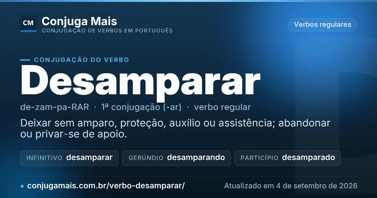 Cartão do verbo desamparar com definição, formas principais, endereço da página e data de atualização.
