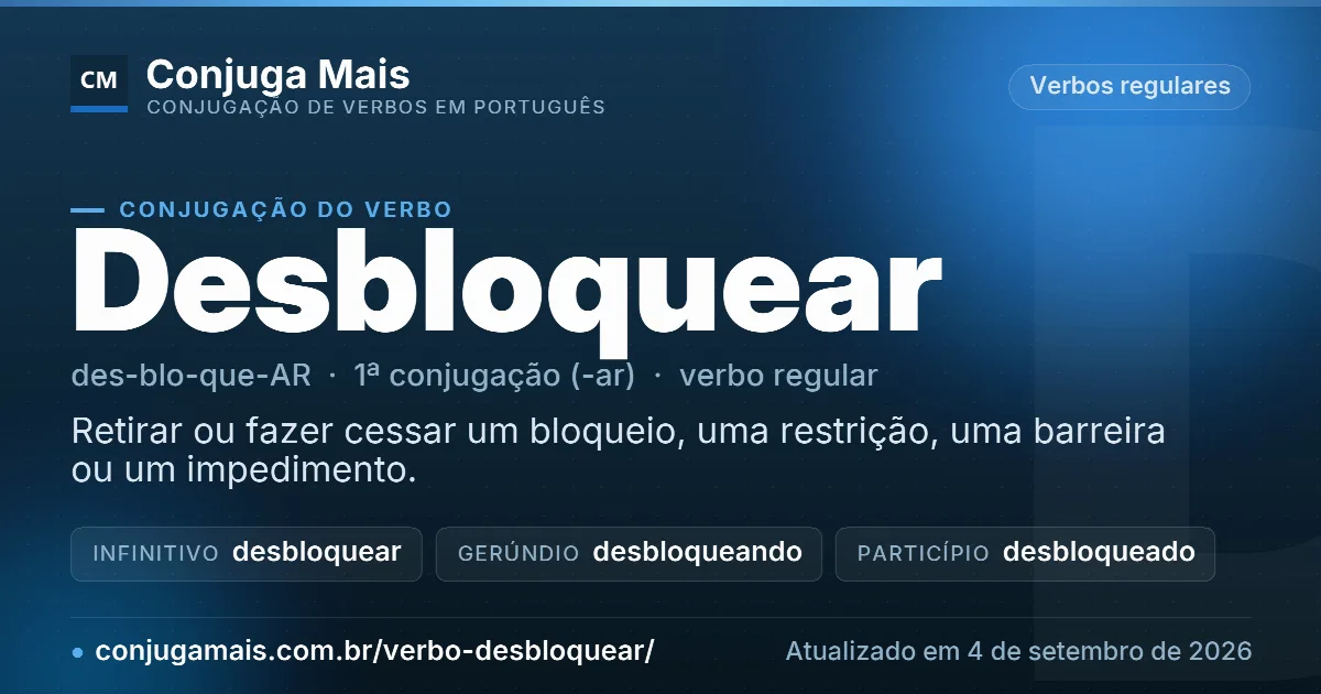 Cartão do verbo desbloquear com definição, formas principais, endereço da página e data de atualização.
