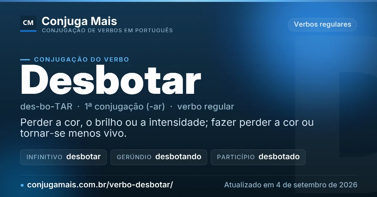 Cartão do verbo desbotar com definição, formas principais, endereço da página e data de atualização.