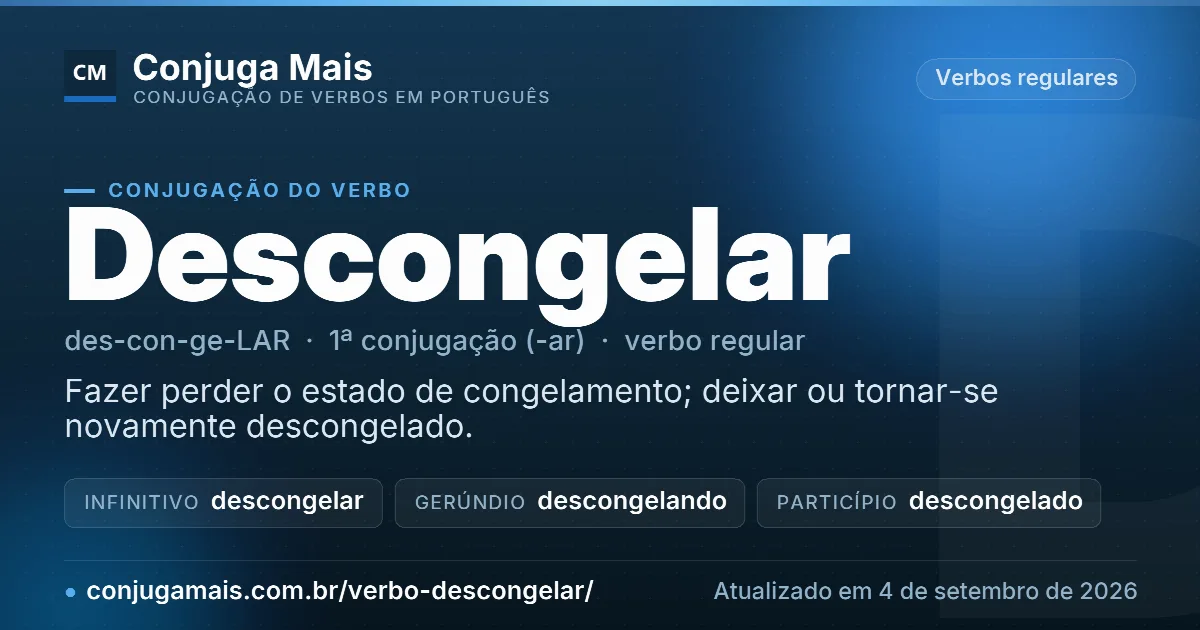 Cartão do verbo descongelar com definição, formas principais, endereço da página e data de atualização.