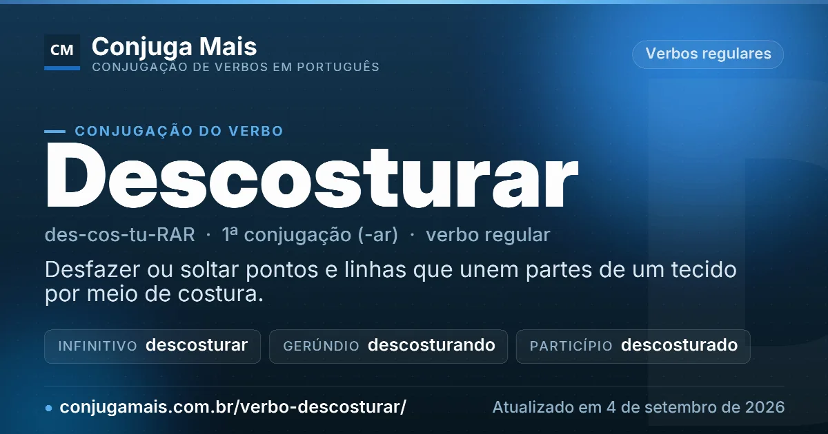 Cartão do verbo descosturar com definição, formas principais, endereço da página e data de atualização.
