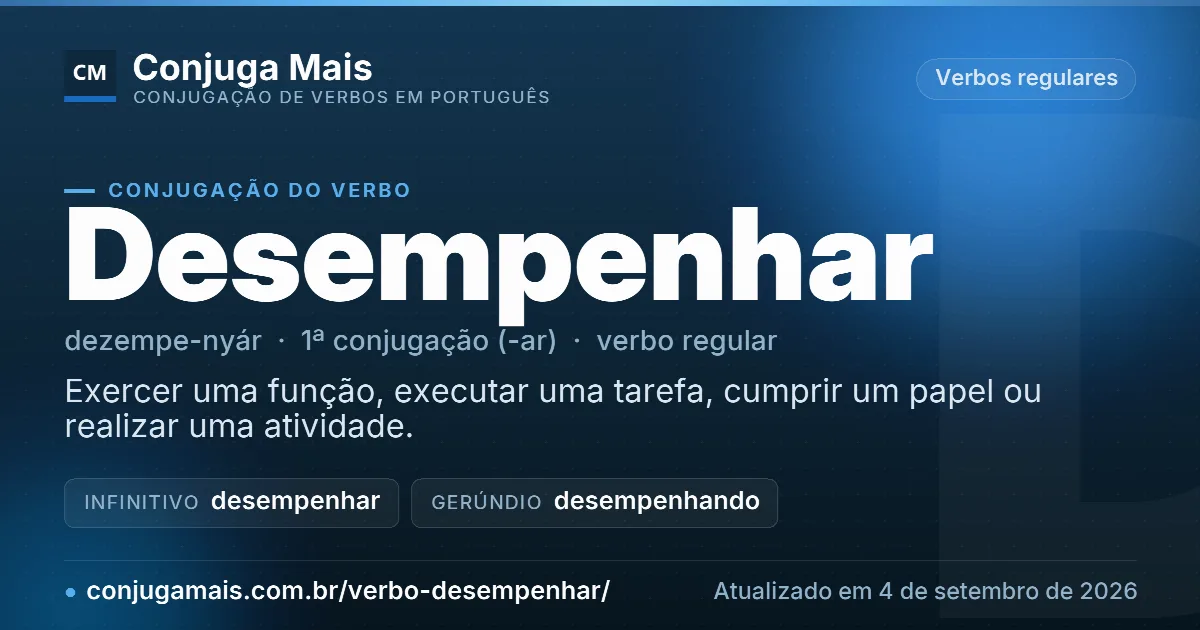 Cartão do verbo desempenhar com definição, formas principais, endereço da página e data de atualização.