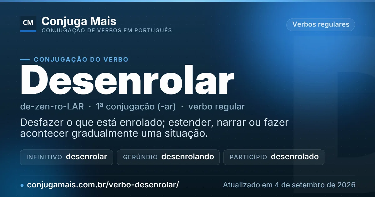 Cartão do verbo desenrolar com definição, formas principais, endereço da página e data de atualização.