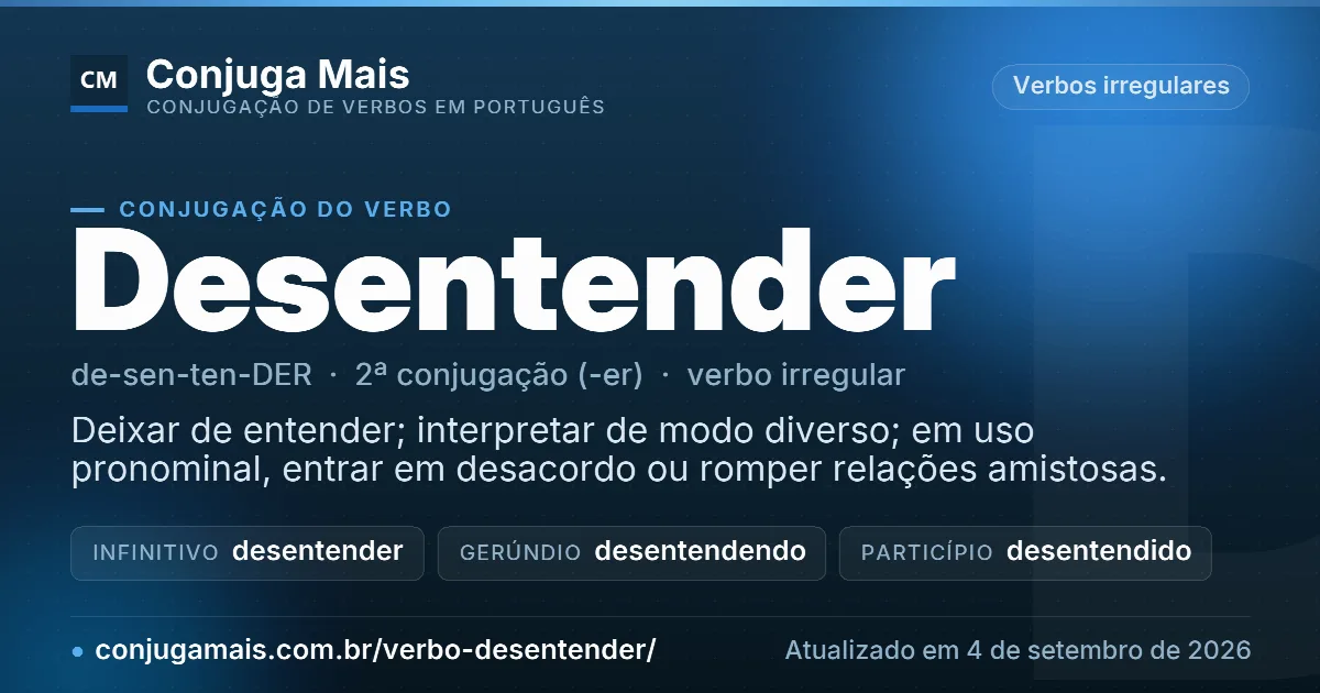 Cartão do verbo desentender com definição, formas principais, endereço da página e data de atualização.